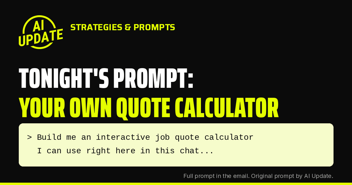 AI Update text card: Tonight's prompt, your own quote calculator, with the first line of the prompt shown in a box.